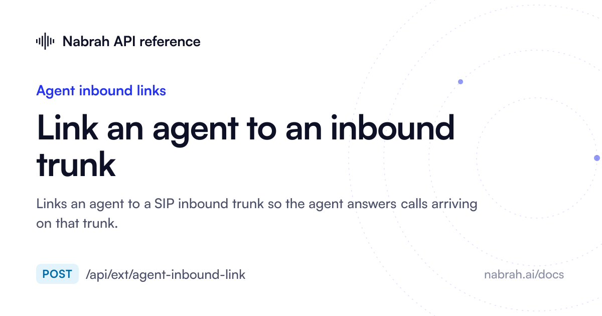 Link an agent to an inbound trunk | Nabrah API reference